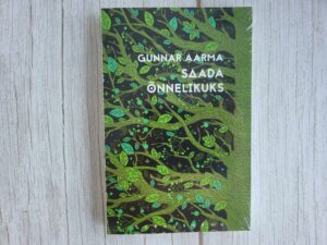 Saada õnnelikuks . Gunnar Aarma