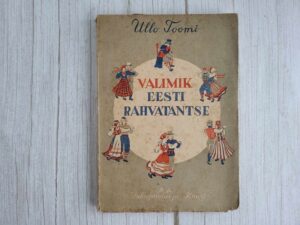 Valimik eesti rahvatantse . Ullo Toomi