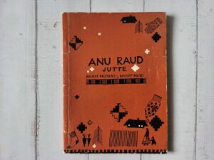 Jutte muist muinas- muist muid . Anu Raud