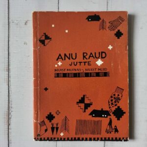 119880256 Jutte muist muinas- muist muid . Anu Raud