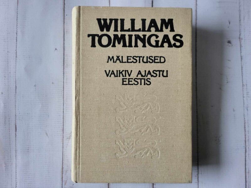 Mälestused. Vaikiv ajastu Eestis . William Tomingas