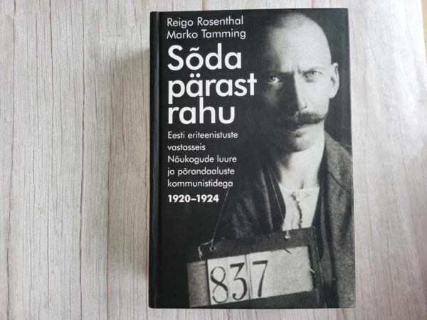 Sõda pärast rahu . Reigo Rosenthal ja Marko Tamming