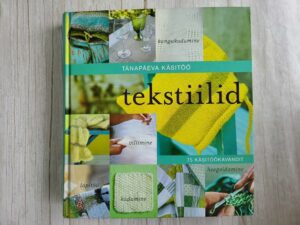 Tekstiilid Tänapäeva käsitöö