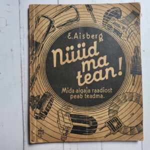 Nüüd ma tean Mida algaja raadiost peab teadma Eugen Aisberg