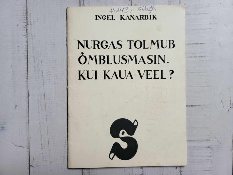 119910613 Nurgas tolmub õmblusmasin Kui kaua veel . Ingel Kanarbik