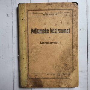 Põllumehe käsiraamat IV . Loomakasvatus I . 1934