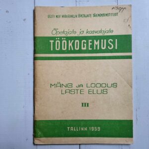 Mäng ja loodus laste elus III