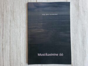 Mustikasinine öö . Bibi-Mai Suumann