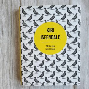 Kiri iseendale Mida ma tean nüüd . Tiina Jõgeda