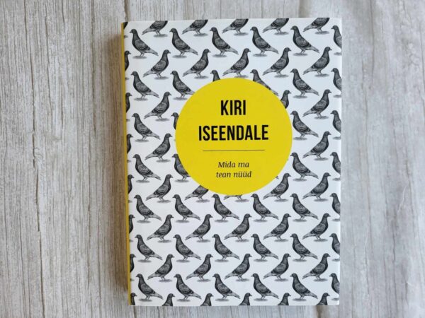 Kiri iseendale Mida ma tean nüüd . Tiina Jõgeda