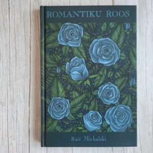 Romantiku roos . Rait Michalski