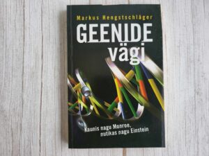 Geenide vägi . Markus Hengstschläger
