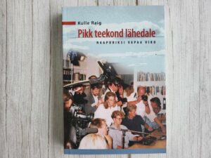 Pikk teekond lähedale . Kulle Raig . autogrammiga
