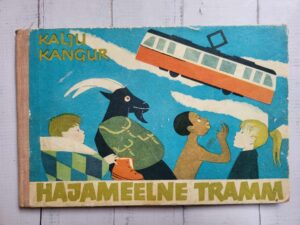 Hajameelne tramm . Kalju Kangur
