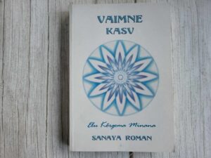 Vaimne kasv Elu kõrgema minana . Sanaya Roman