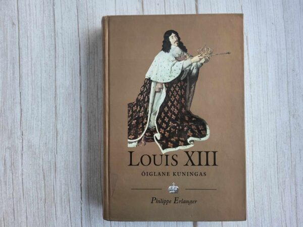 Louis XIII Õiglane kuningas . Kuningaraamat
