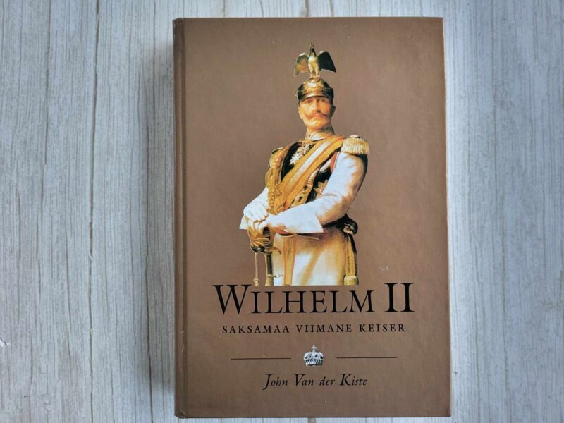 120032667 Wilhelm II Saksamaa viimane keiser . Kuningaraamat