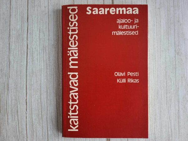 Saaremaa ajaloo- ja kultuurimälestised . Olavi Pesti ja Küll