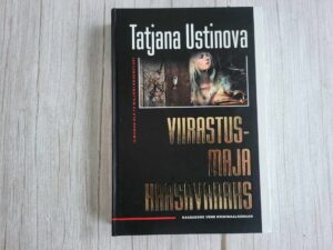 Viirastusmaja kaasavaraks . Tatjana Ustinova