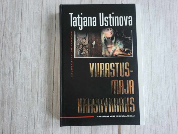Viirastusmaja kaasavaraks . Tatjana Ustinova