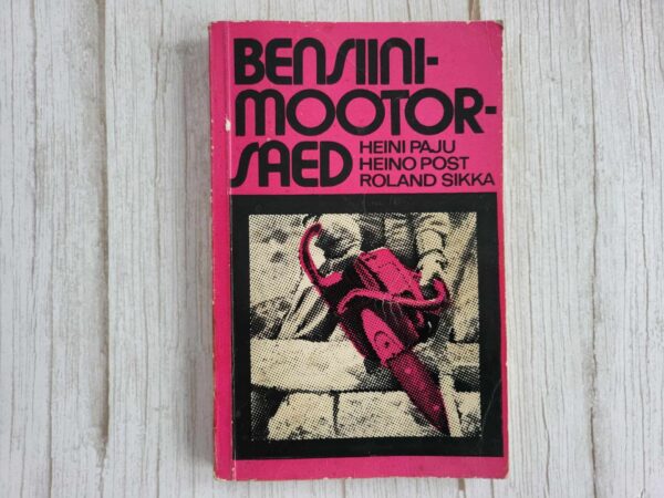 Bensiinimootorsaed . Heini Paju, Heino Post ja Roland Sikka