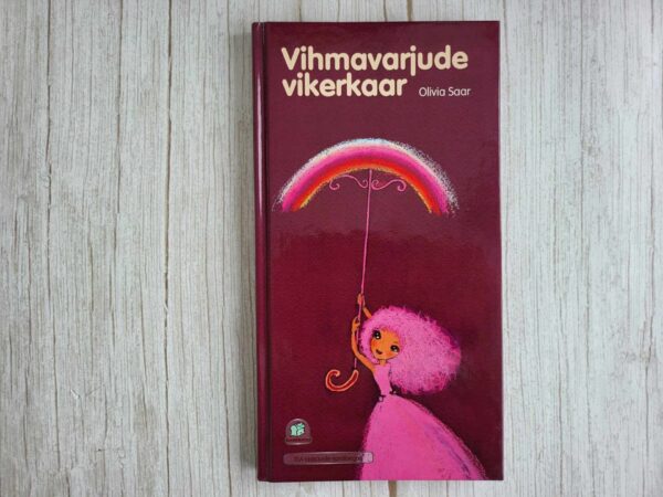 Vihmavarjude vikerkaar . Olivia Saar