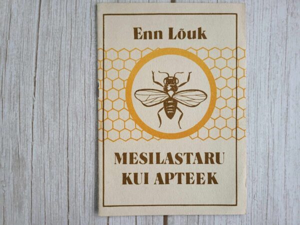 Mesilastaru kui apteek . Enn Lõuk