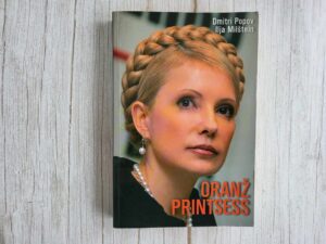 Oranž printsess .  Julia Tõmošenko saladus