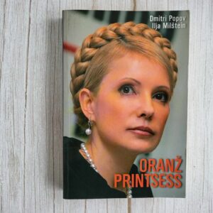 Oranž printsess .  Julia Tõmošenko saladus