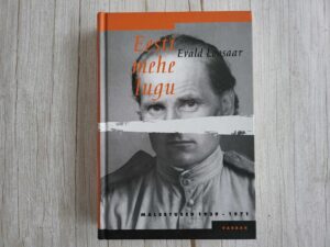 Eesti mehe lugu . Evald Loosaar