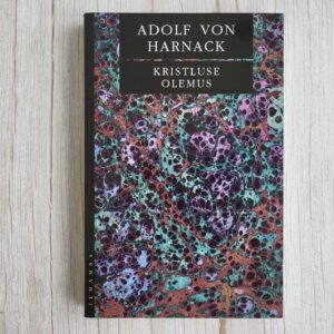 Kristluse olemus . Adolf von Harnack