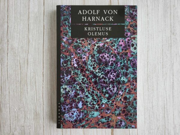 Kristluse olemus . Adolf von Harnack