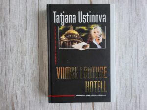 Viimse lootuse hotell .  Tatjana Ustinova
