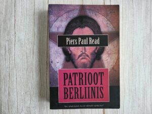 Patrioot Berliinis . Piers Paul Read