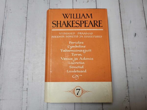William Shakespeare 7 Viimased draamad, poeemid, sonetid ja
