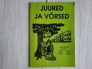 Juured ja võrsed Kadrina Kool