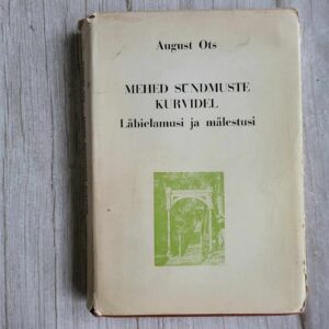 Mehed sündmuste kurvidel . August Ots