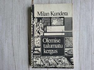 Olemise talumatu kergus . Milan Kundera