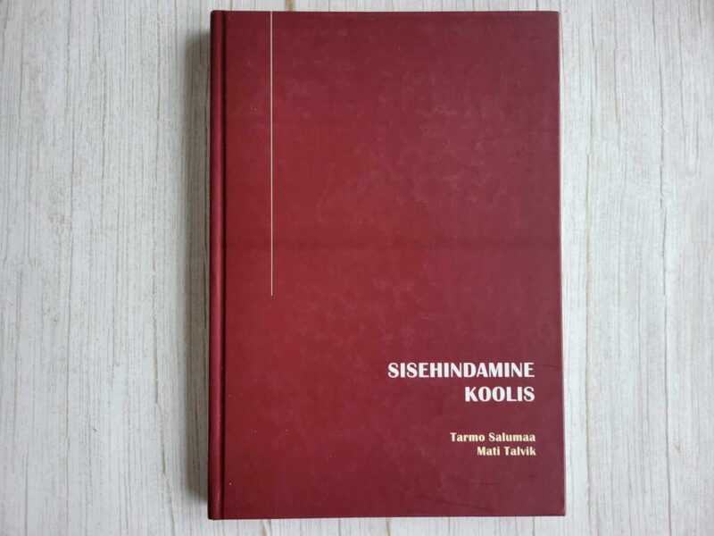 120233193 Sisehindamine koolis . Tarmo Salumaa ja Mati Talvik