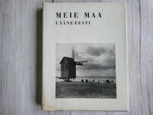 Meie maa II Eesti sõnas ja pildis. Lääne-Eesti