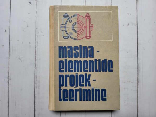 Masinaelementide projekteerimine