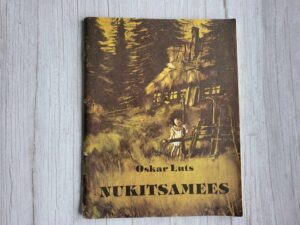 Nukitsamees . Oskar Luts