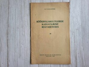 Köögiviljakultuuride kasvatamine ruutasetuses . K Vahenõmm