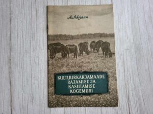 Kultuurkarjamaade rajamise ja kasutamise kogemusi