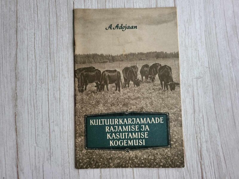 120255106 Kultuurkarjamaade rajamise ja kasutamise kogemusi