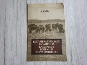 Kultuurkarjamaade rajamise ja kasutamise kogemusi turvasmuld
