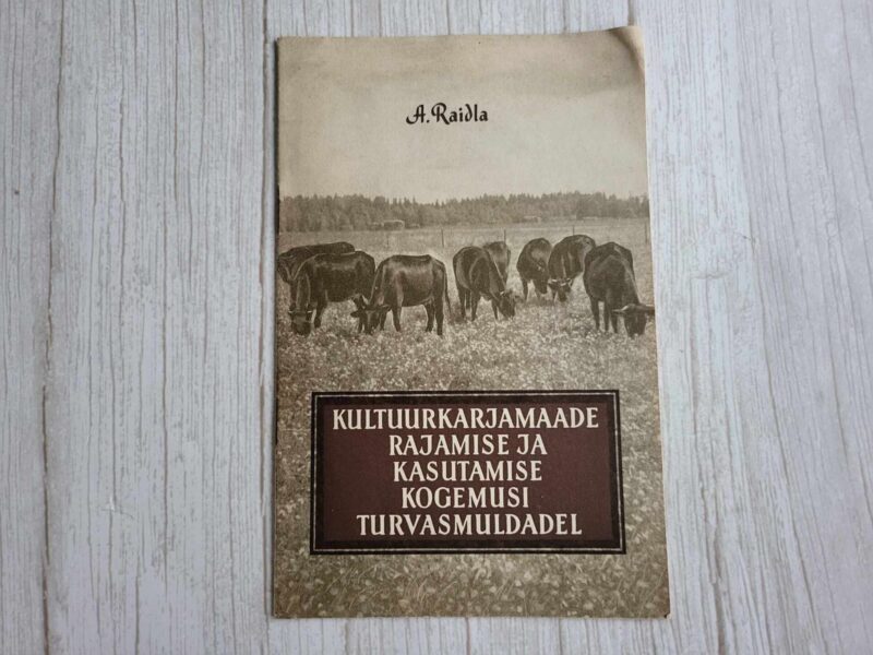 120255123 Kultuurkarjamaade rajamise ja kasutamise kogemusi turvasmuld