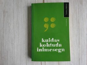 Kuidas kohtuda inimesega . Tommy Hellsten