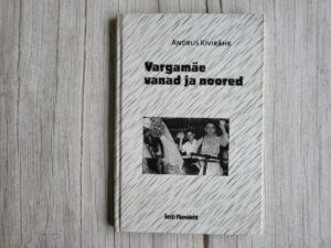 Vargamäe vanad ja noored . Andrus Kivirähk