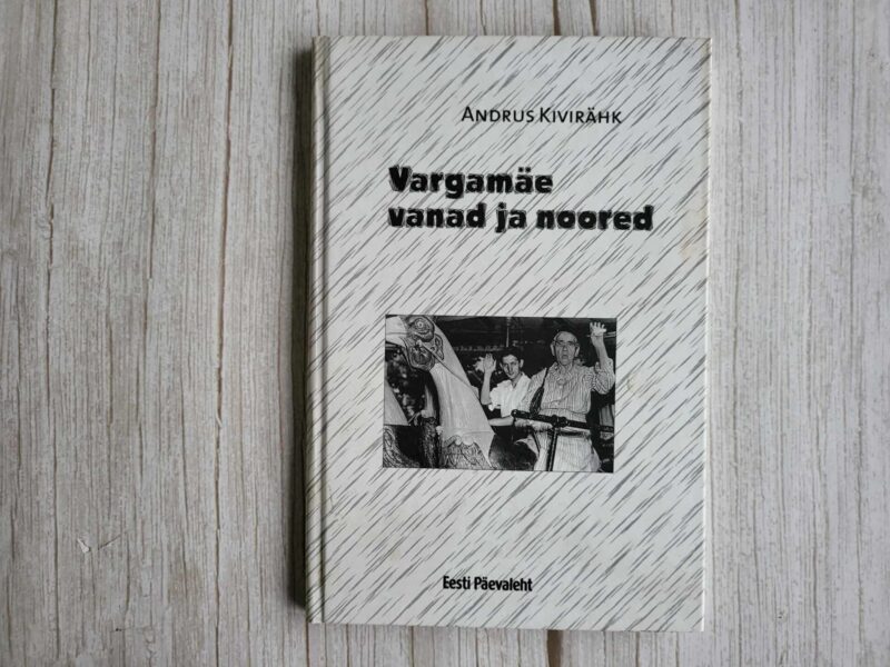 120282394 Vargamäe vanad ja noored . Andrus Kivirähk